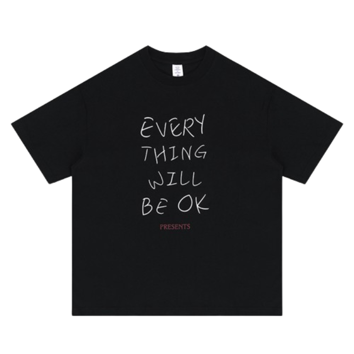 Everything Will Be OK Black T-Shirt
